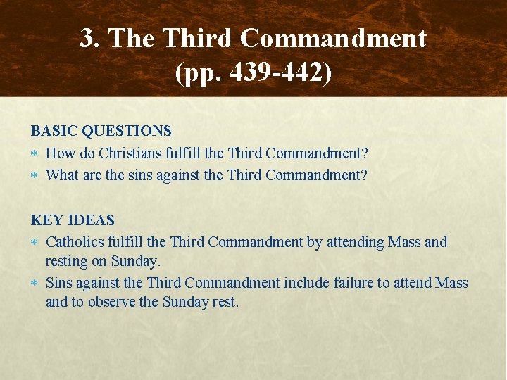 3. The Third Commandment (pp. 439 -442) BASIC QUESTIONS How do Christians fulfill the