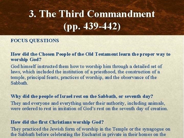 3. The Third Commandment (pp. 439 -442) FOCUS QUESTIONS How did the Chosen People