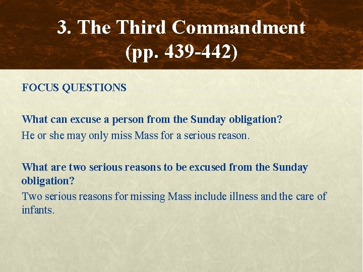 3. The Third Commandment (pp. 439 -442) FOCUS QUESTIONS What can excuse a person