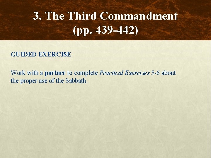 3. The Third Commandment (pp. 439 -442) GUIDED EXERCISE Work with a partner to
