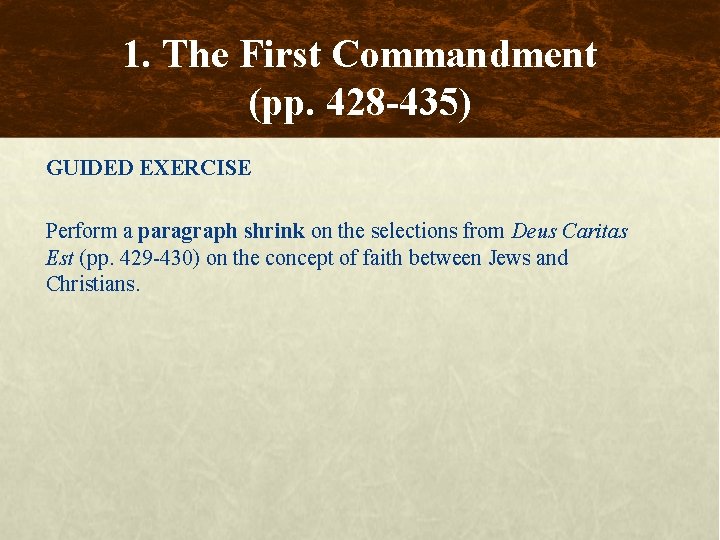 1. The First Commandment (pp. 428 -435) GUIDED EXERCISE Perform a paragraph shrink on