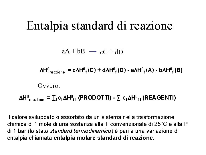 Entalpia standard di reazione a. A + b. B c. C + d. D