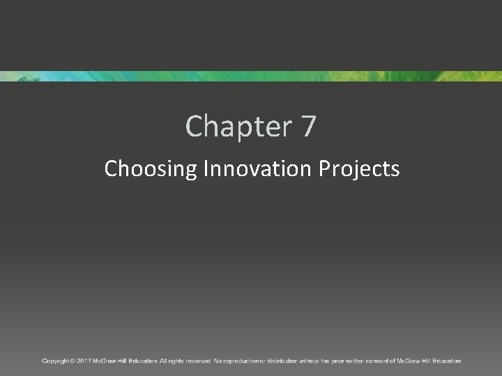 Chapter 7 Choosing Innovation Projects 