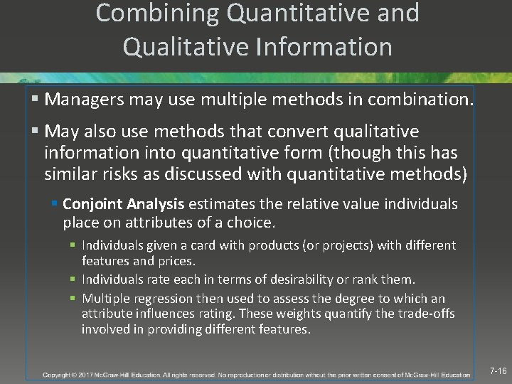 Combining Quantitative and Qualitative Information § Managers may use multiple methods in combination. §