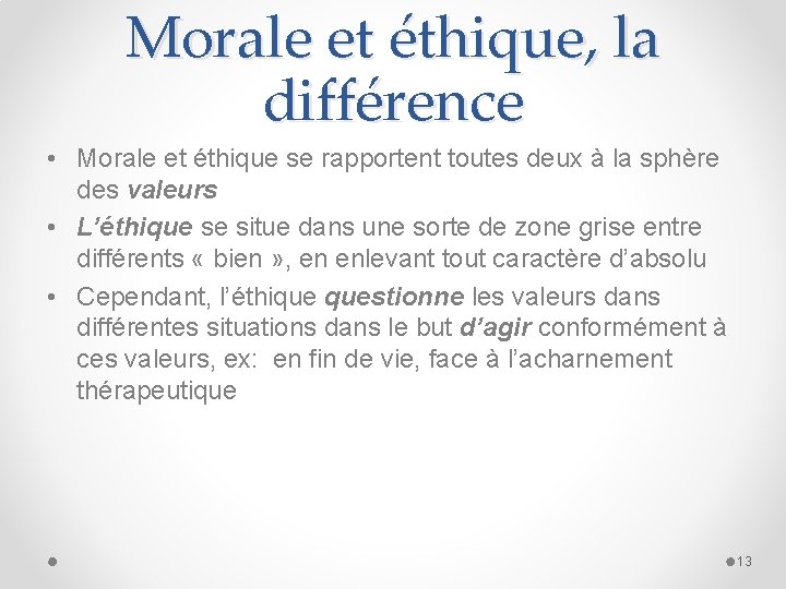 Morale et éthique, la différence • Morale et éthique se rapportent toutes deux à