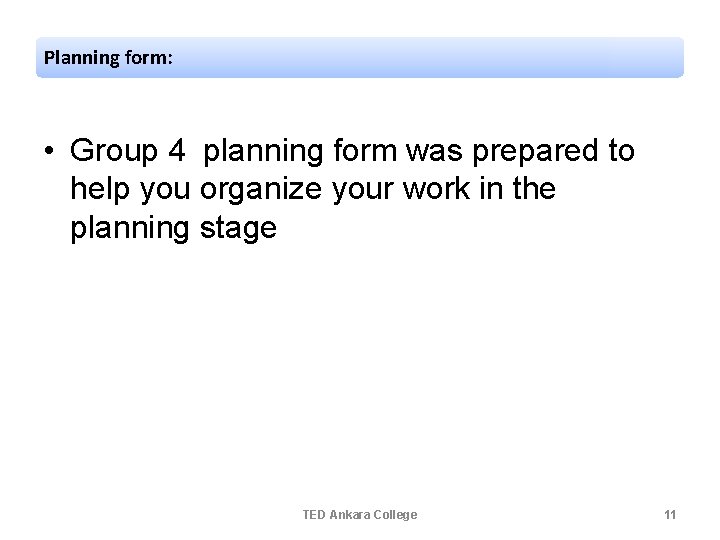 Planning form: • Group 4 planning form was prepared to help you organize your Planning form: • Group 4 planning form was prepared to help you organize your