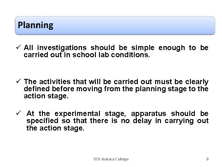 ü All investigations should be simple enough to be carried out in school lab ü All investigations should be simple enough to be carried out in school lab
