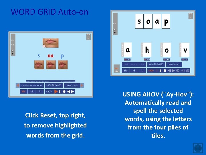 WORD GRID Auto-on Click Reset, top right, to remove highlighted words from the grid. WORD GRID Auto-on Click Reset, top right, to remove highlighted words from the grid.