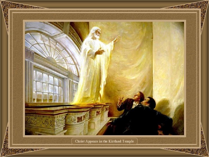 Christ Appears in the Kirtland Temple 