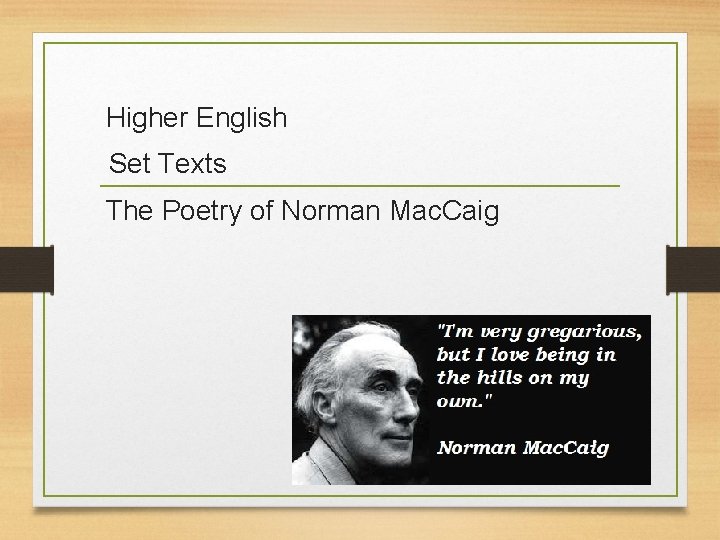 Higher English Set Texts The Poetry of Norman Mac. Caig 