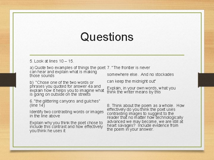 Questions 5. Look at lines 10 – 15. a) Quote two examples of things