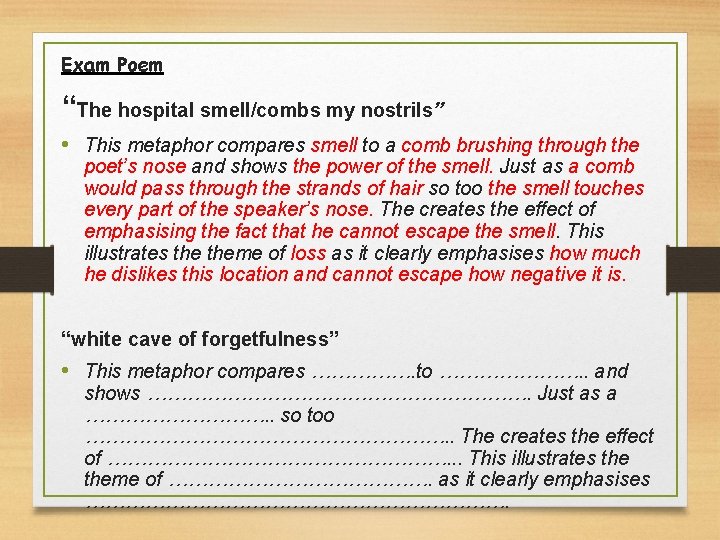 Exam Poem “The hospital smell/combs my nostrils” • This metaphor compares smell to a