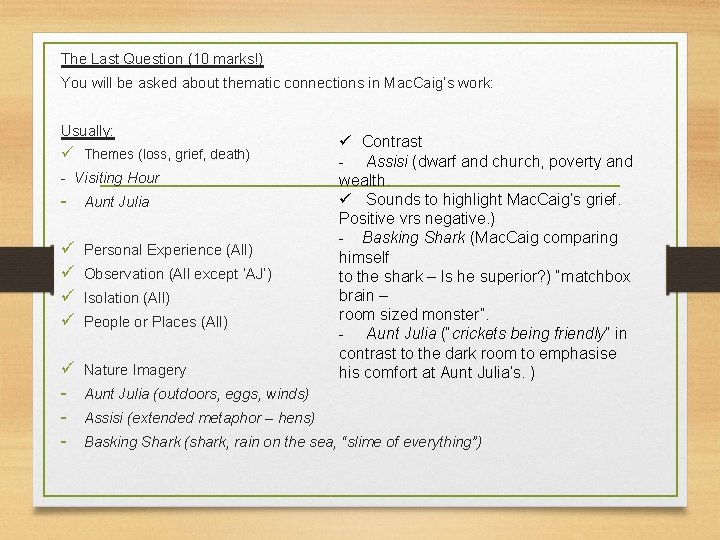 The Last Question (10 marks!) You will be asked about thematic connections in Mac.