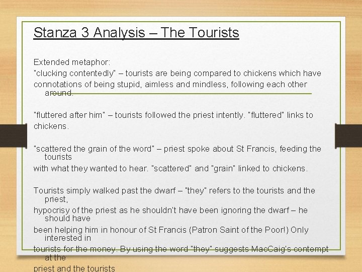 Stanza 3 Analysis – The Tourists Extended metaphor: “clucking contentedly” – tourists are being