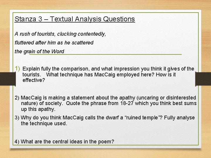 Stanza 3 – Textual Analysis Questions A rush of tourists, clucking contentedly, fluttered after