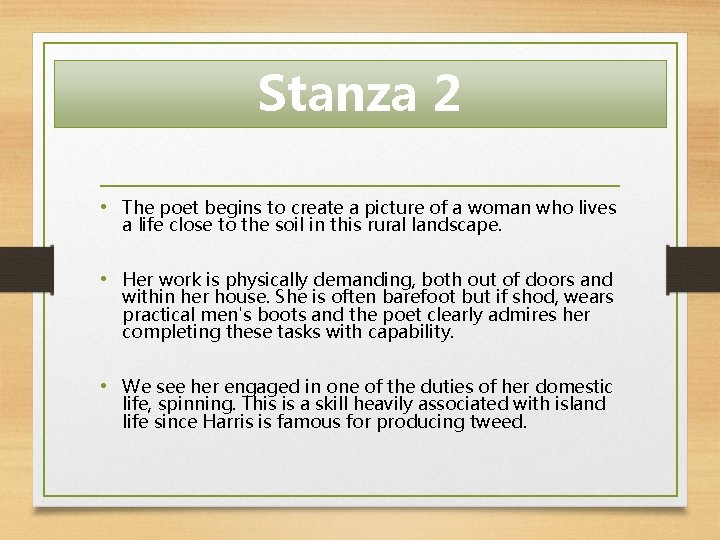 Stanza 2 • The poet begins to create a picture of a woman who