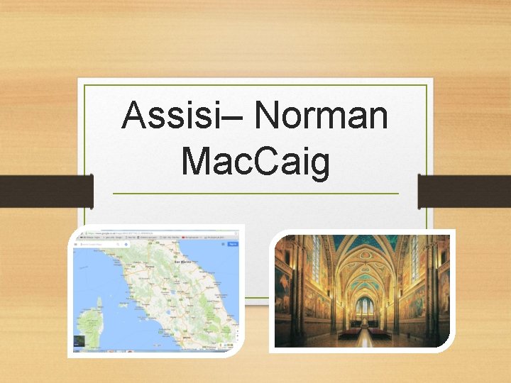 Assisi– Norman Mac. Caig 