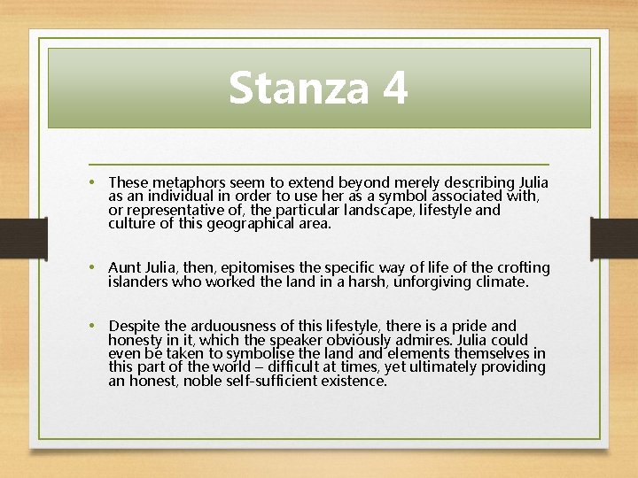 Stanza 4 • These metaphors seem to extend beyond merely describing Julia as an