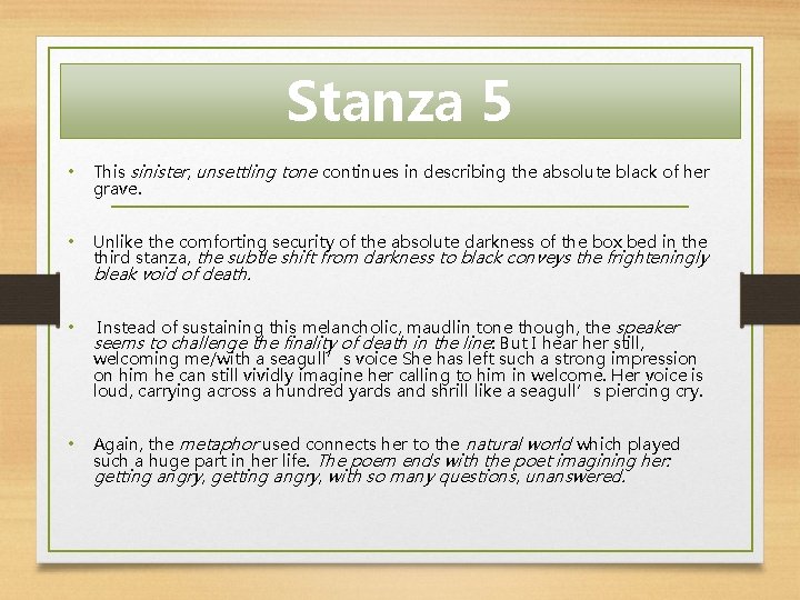 Stanza 5 • This sinister, unsettling tone continues in describing the absolute black of