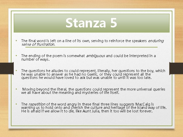 Stanza 5 • The final word is left on a line of its own,