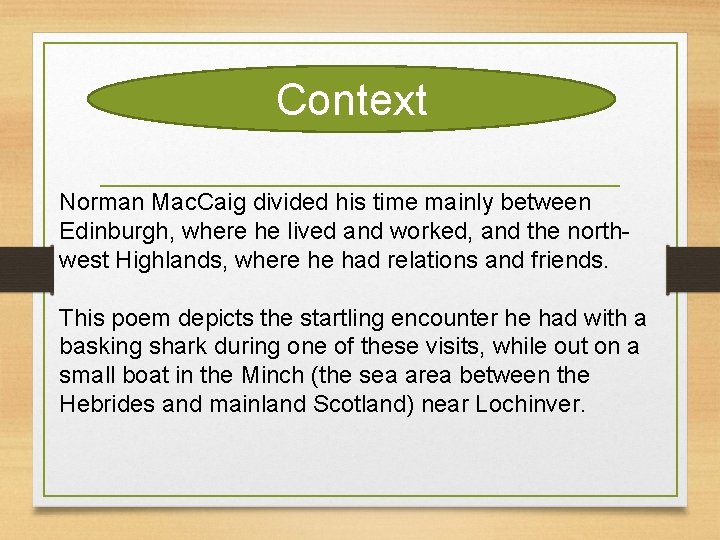 Context Norman Mac. Caig divided his time mainly between Edinburgh, where he lived and
