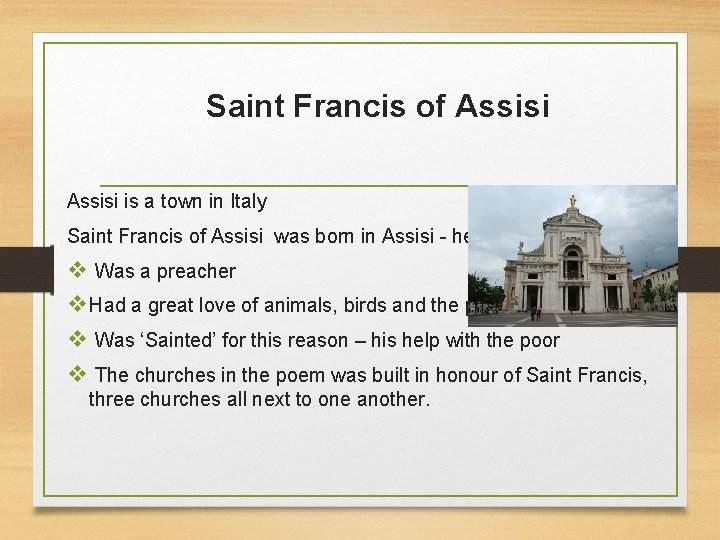 Saint Francis of Assisi is a town in Italy Saint Francis of Assisi was