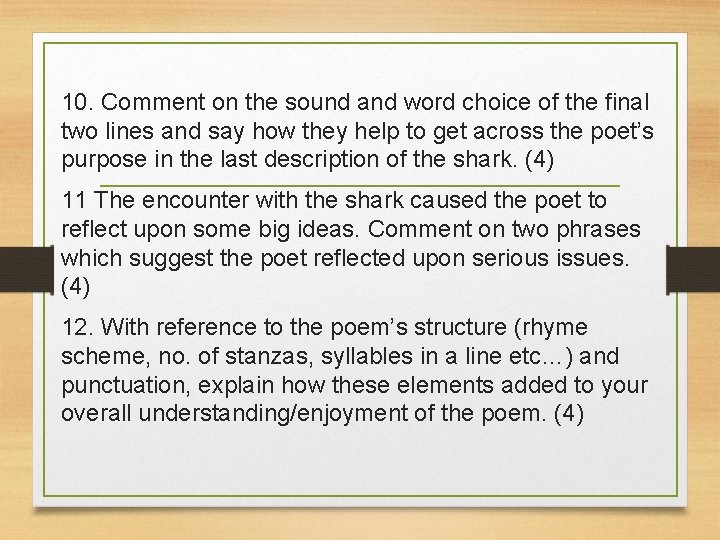 10. Comment on the sound and word choice of the final two lines and