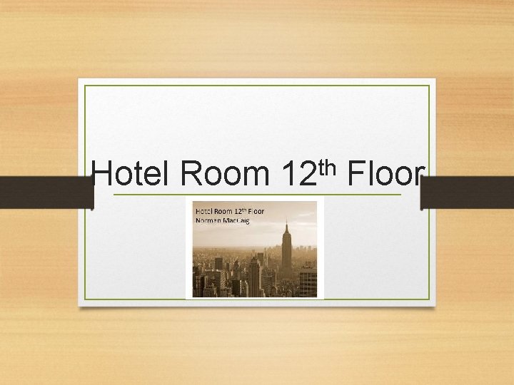 th Hotel Room 12 Floor 