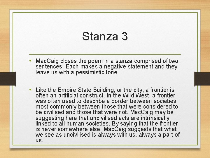 Stanza 3 • Mac. Caig closes the poem in a stanza comprised of two