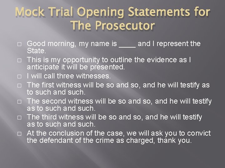 Mock Trial Opening Statements for The Prosecutor � � � � Good morning, my