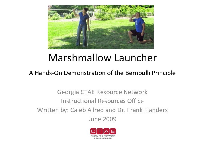 Marshmallow Launcher A Hands-On Demonstration of the Bernoulli Principle Georgia CTAE Resource Network Instructional