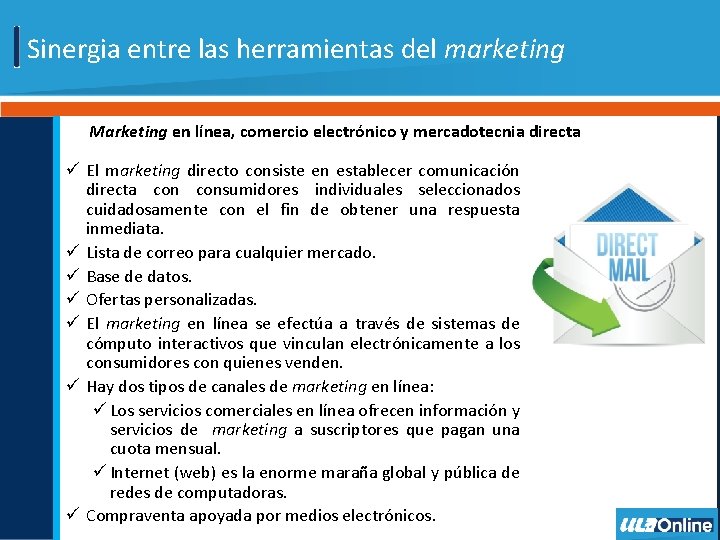 Sinergia entre las herramientas del marketing Marketing en línea, comercio electrónico y mercadotecnia directa