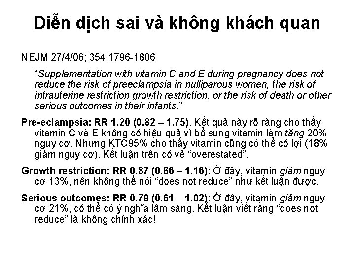 Diễn dịch sai và không khách quan NEJM 27/4/06; 354: 1796 -1806 “Supplementation with