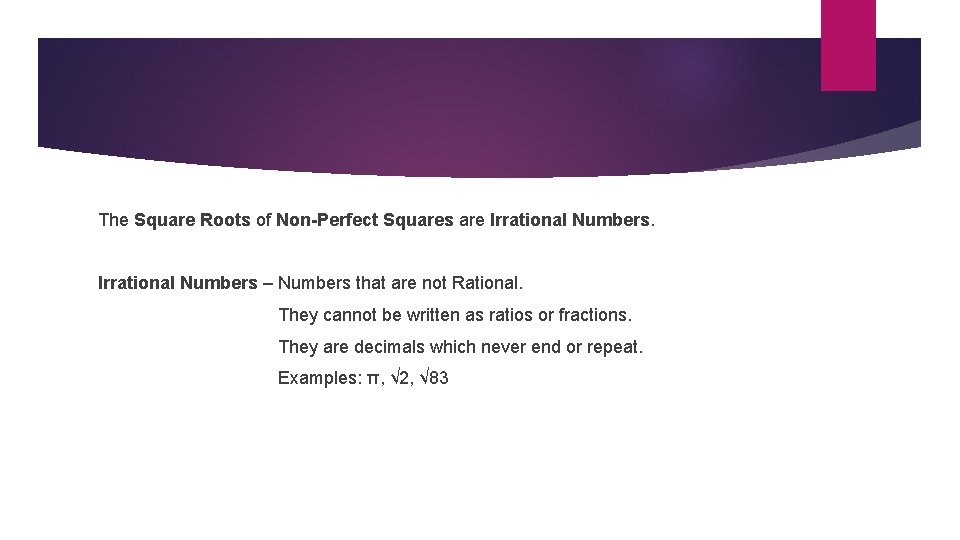 The Square Roots of Non-Perfect Squares are Irrational Numbers – Numbers that are not