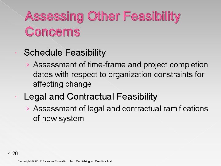 Assessing Other Feasibility Concerns Schedule Feasibility › Assessment of time-frame and project completion dates