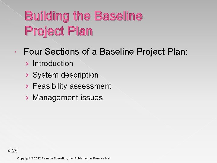 Building the Baseline Project Plan Four Sections of a Baseline Project Plan: › ›