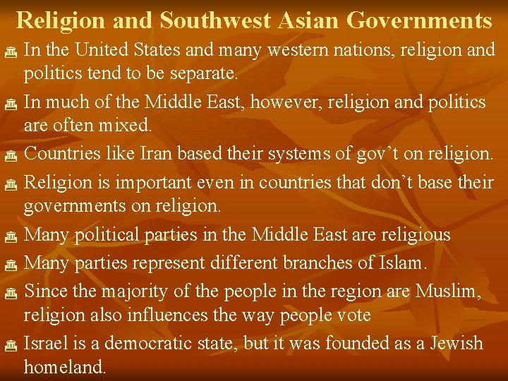 Religion and Southwest Asian Governments In the United States and many western nations, religion