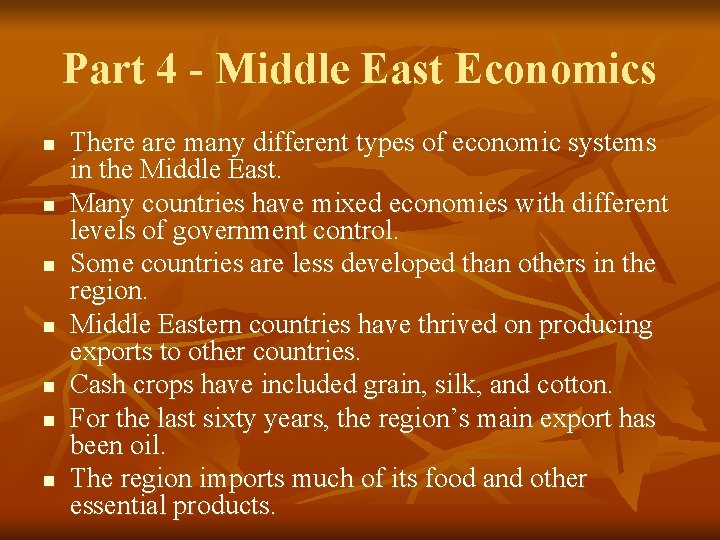 Part 4 - Middle East Economics n n n n There are many different
