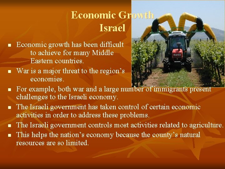 Economic Growth Israel n n n Economic growth has been difficult to achieve for