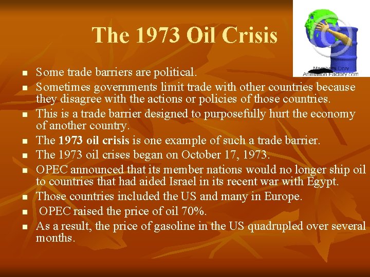 The 1973 Oil Crisis n n n n n Some trade barriers are political.