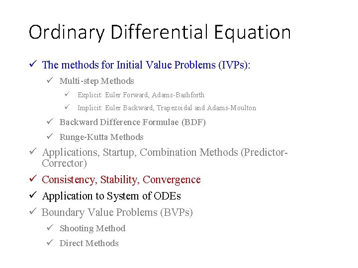 Ordinary Differential Equation ü The methods for Initial Value Problems (IVPs): ü Multi-step Methods