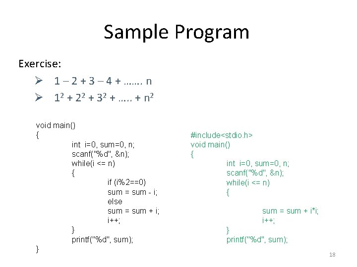 Sample Program Exercise: Ø 1 – 2 + 3 – 4 + ……. n