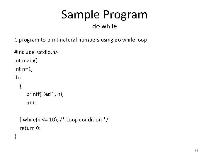 Sample Program do while C program to print natural numbers using do while loop