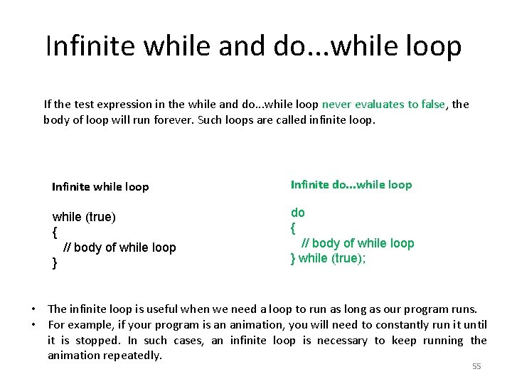 Infinite while and do. . . while loop If the test expression in the