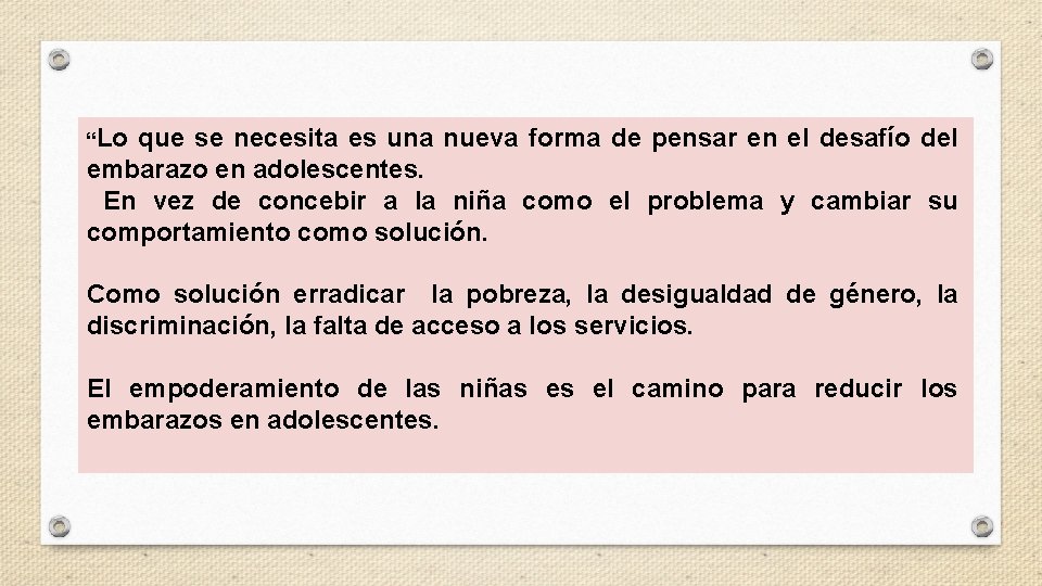 “Lo que se necesita es una nueva forma de pensar en el desafío del