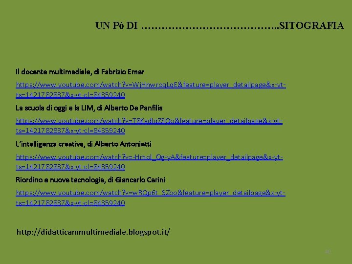 UN Pò DI …………………. . SITOGRAFIA Il docente multimediale, di Fabrizio Emer https: //www. UN Pò DI …………………. . SITOGRAFIA Il docente multimediale, di Fabrizio Emer https: //www.