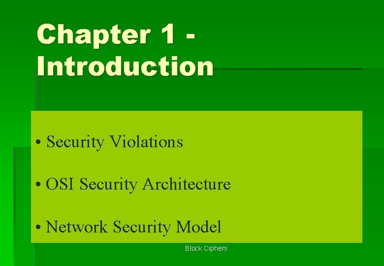 Chapter 1 Introduction • Security Violations • OSI Security Architecture • Network Security Model