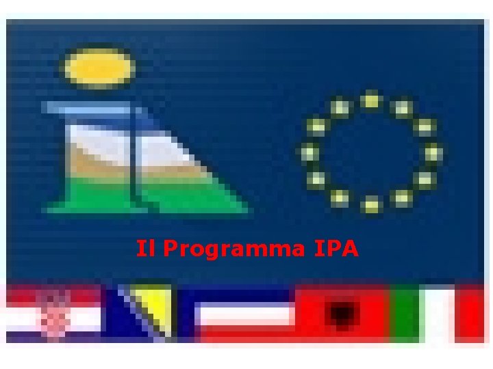 Il Programma IPA 