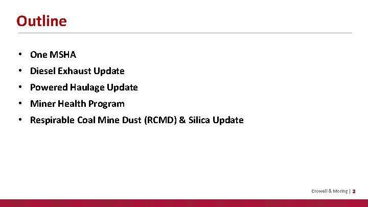 Outline • One MSHA • Diesel Exhaust Update • Powered Haulage Update • Miner