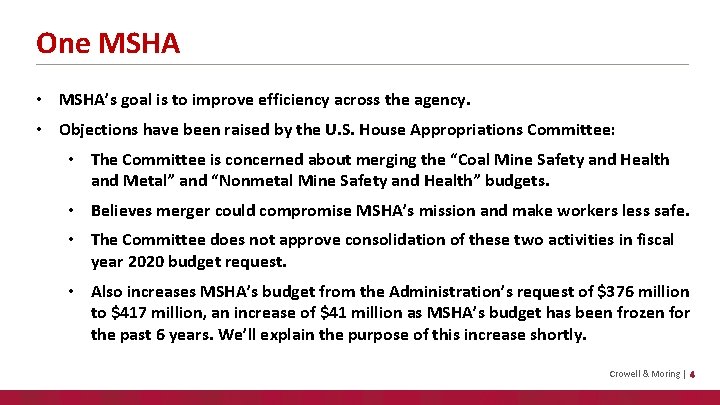 One MSHA • MSHA’s goal is to improve efficiency across the agency. • Objections
